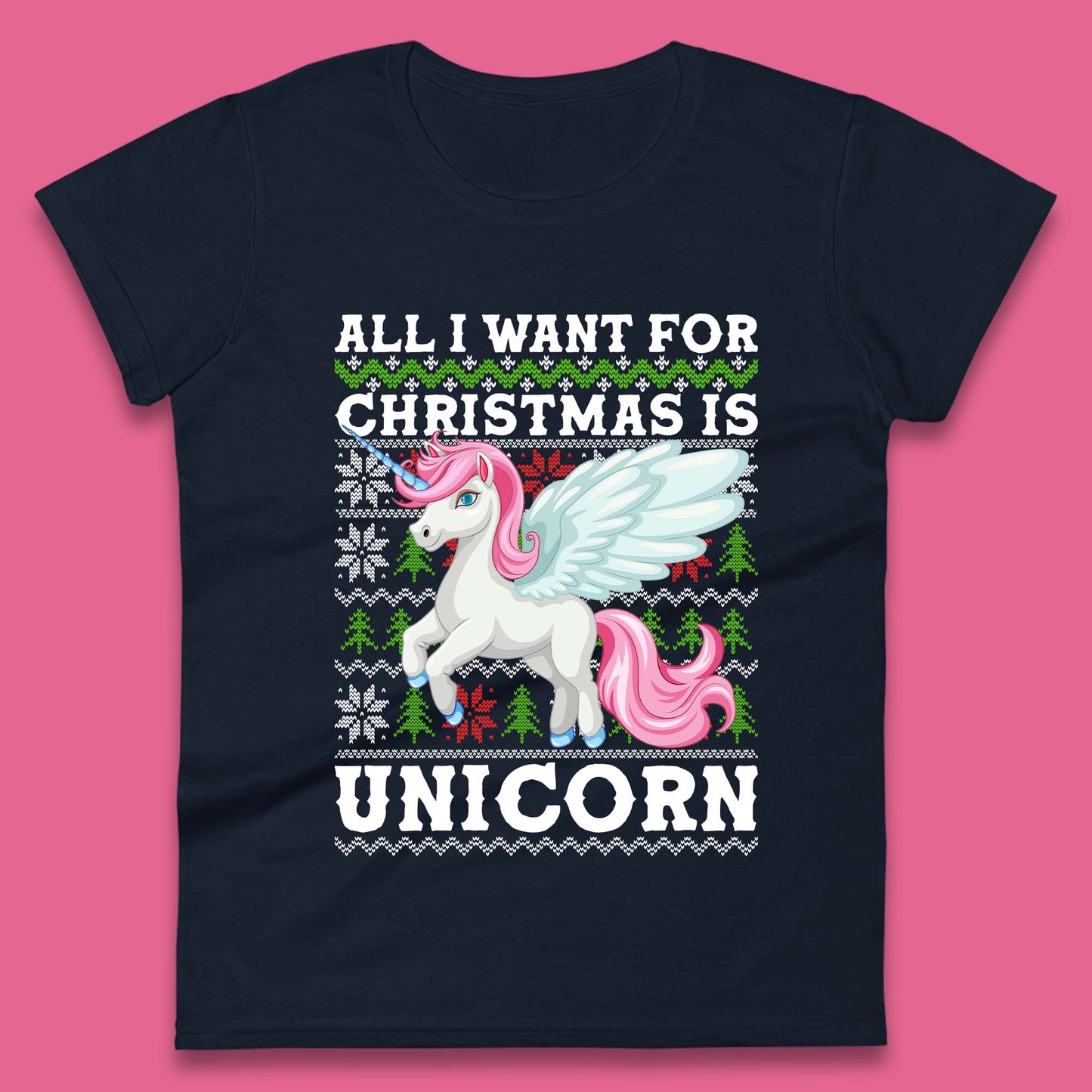 Want Unicorn For Christmas Womens T-Shirt