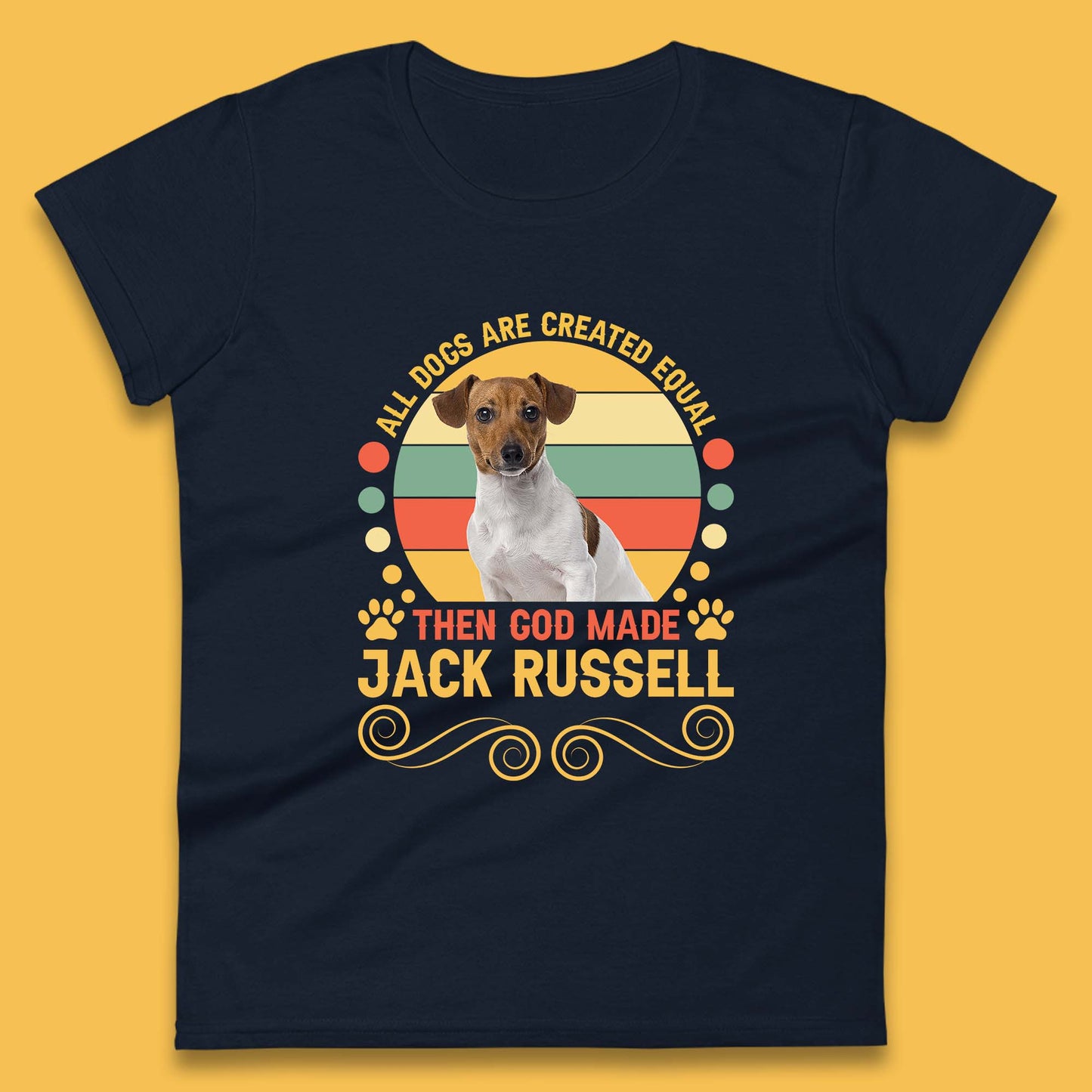 All Dogs Are Created Equal Then God Made Jack Russell Dog Lovers Womens Tee Top