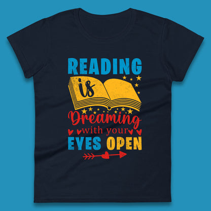 Reading Is Dreaming With Your Eyes Open Book Reading Saying Book Lover Quote Womens Tee Top