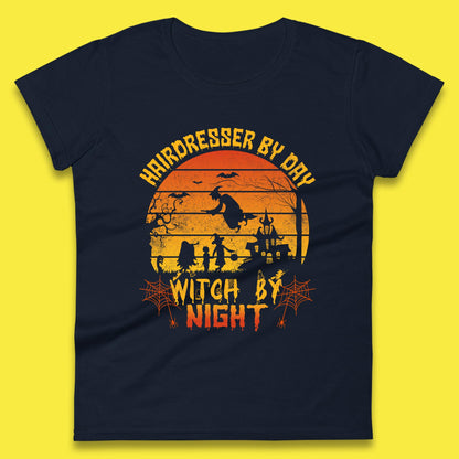 Hairdresser By Day Witch By Night Funny Halloween Hairstylist Spooky Witch Womens Tee Top