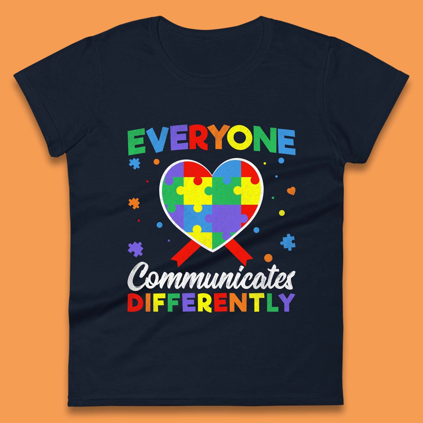 Everyone Communicates Differently Womens T-Shirt