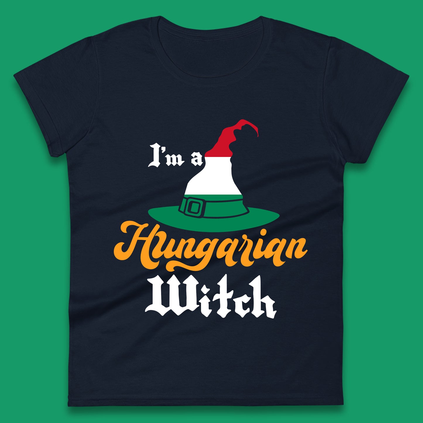 I'm A Hungarian Witch Halloween Witch Hat Hungarian Flag Womens Tee Top