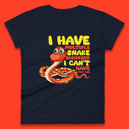 I Have Multiple Snake Disorder I Can't Have Just One Funny Snake Lover Womens Tee Top