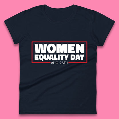 Women Equality Day Aug 26th Women Rights Empowerment Girls Power Female Support Womens Tee Top