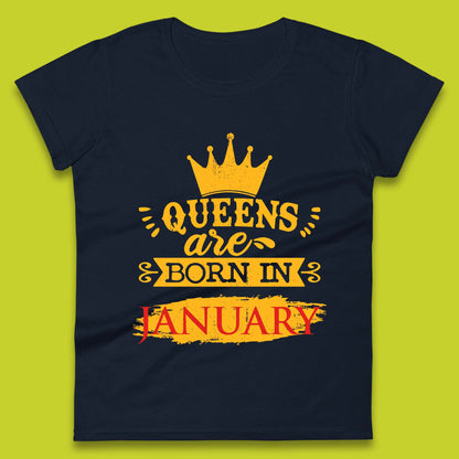 Queens Are Born In January Womens T-Shirt