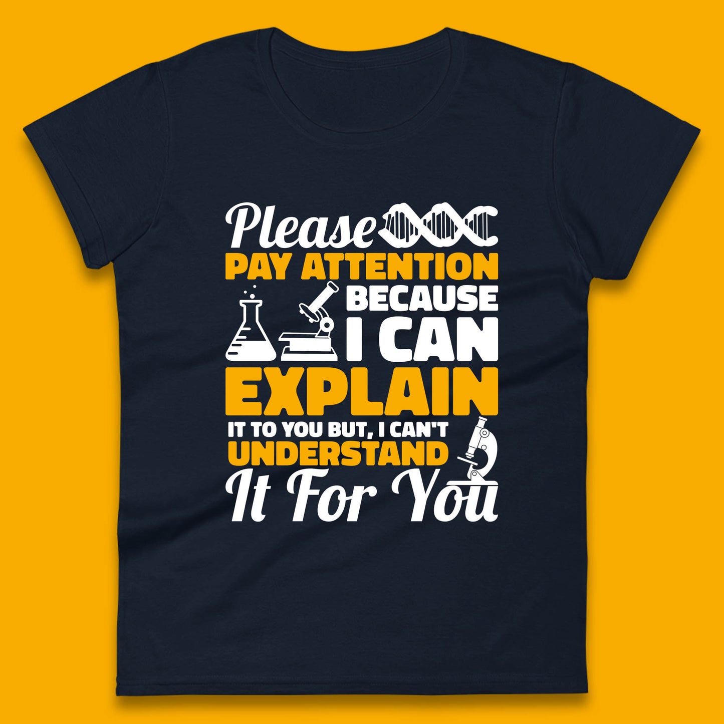 Please Pay Attention Because I Can Explain It To You But I Can't Understand It For You Coworker Humorous Saying Sarcastic Womens Tee Top