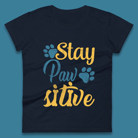 Stay Pawsitive Womens T-Shirt