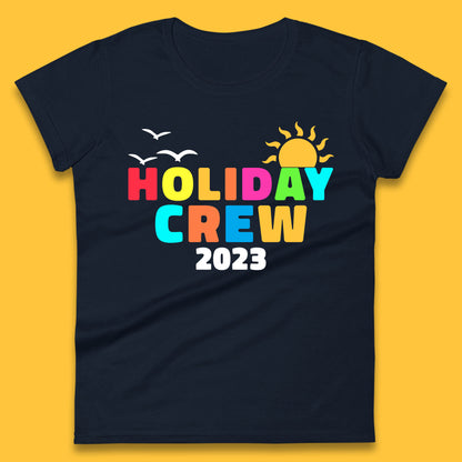 Holiday Crew 2023 Summer Vacation Beach Trip Reunion Womens Tee Top