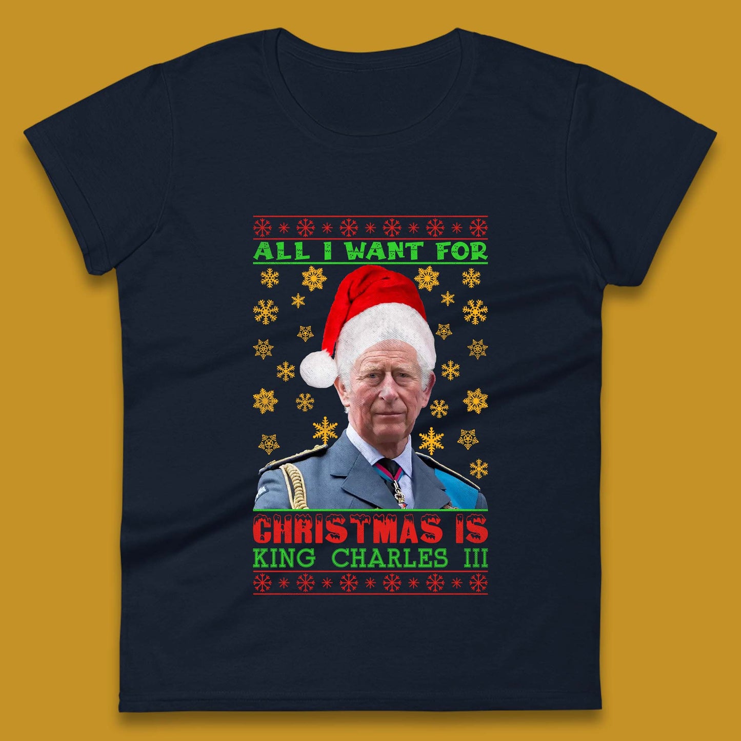 Want King Charles III For Christmas Womens T-Shirt