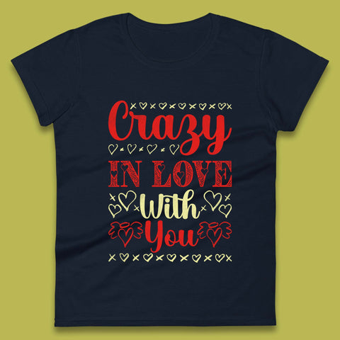 Crazy In Love With You Womens T-Shirt