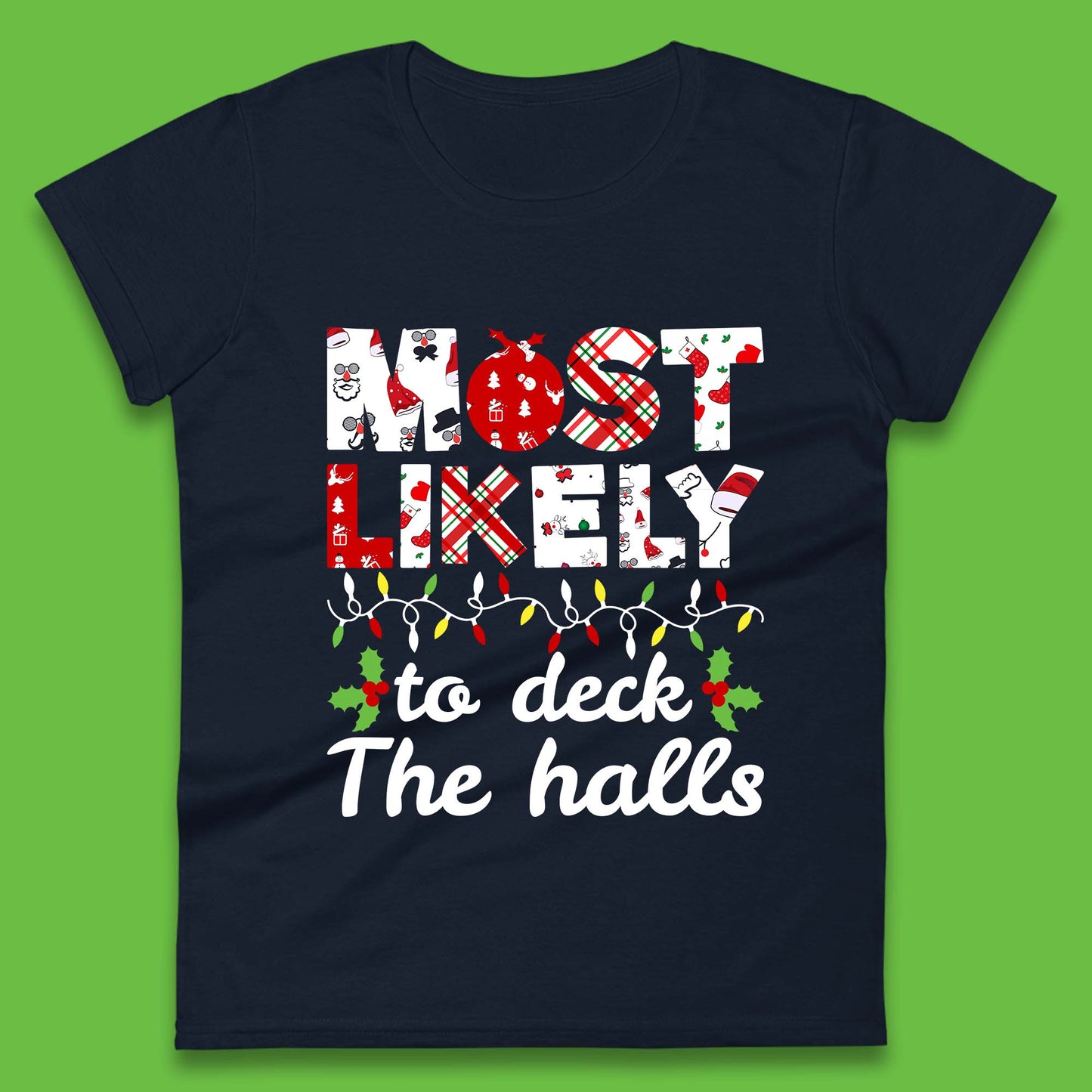 most likely to deck the halls womens tee