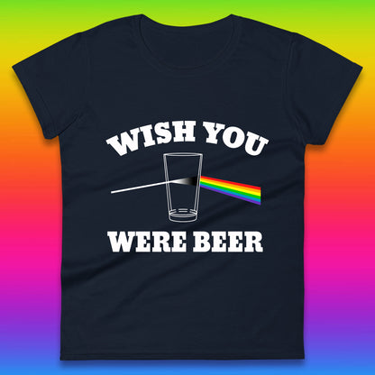 Wish You Were Beer Pink Floyd Beer Parody Song Funny Beer Alcohol Drinking Lovers Womens Tee Top