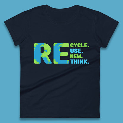 Recycle Reuse Renew Rethink Earth Day Environmental Activism Womens Tee Top