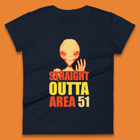 Straight Outta Area 51 Alien Home Space Funny Storm Area 51 UFO Alien Event Womens Tee Top
