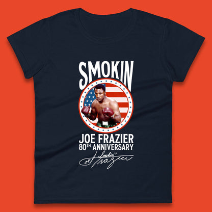 Smokin Joe Frazier 80th Anniversary Womens T-Shirt