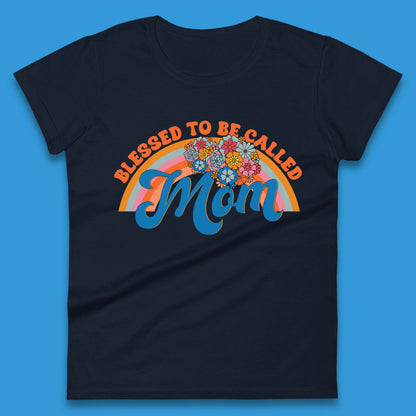 Blessed To Be Called Mom Womens T-Shirt