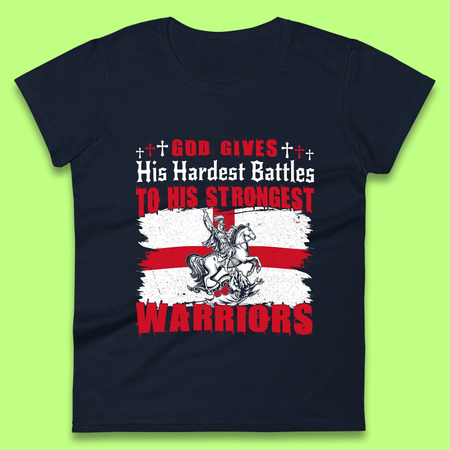 Strongest Warriors St. George's Day Womens T-Shirt