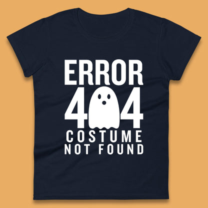 Error 404 Costume Not Found Halloween This Is My Halloween Costume Error 404 Womens Tee Top
