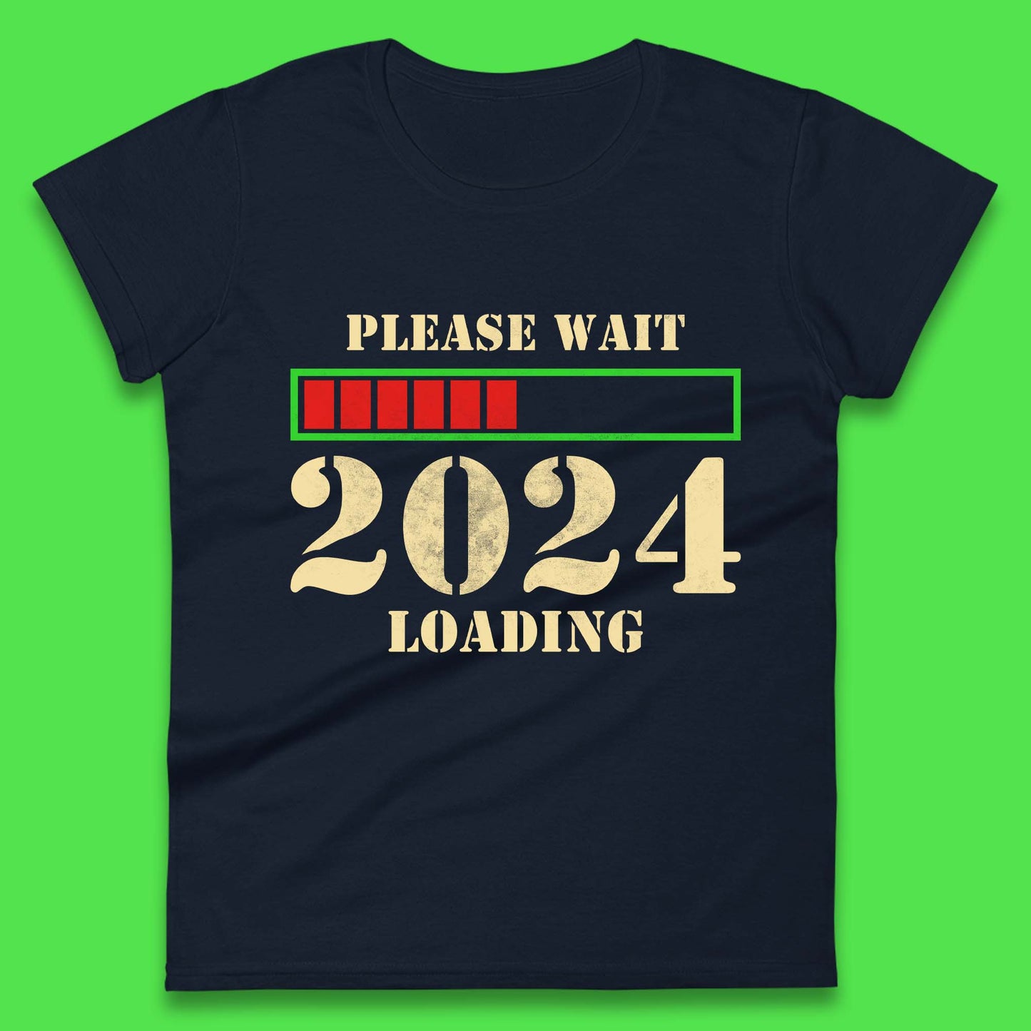 Please Wait 2024 Loading Womens T-Shirt