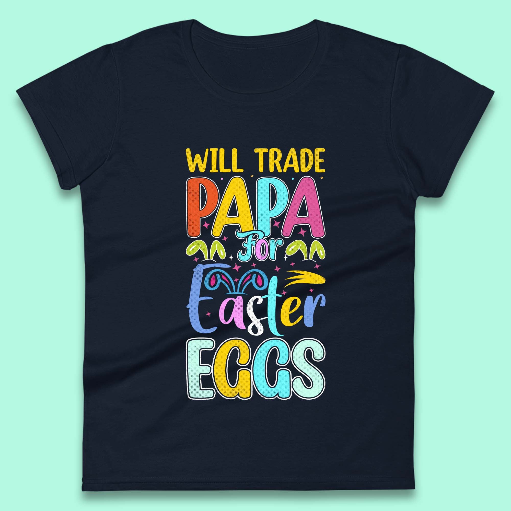 Papa For Easter Eggs Womens T-Shirt