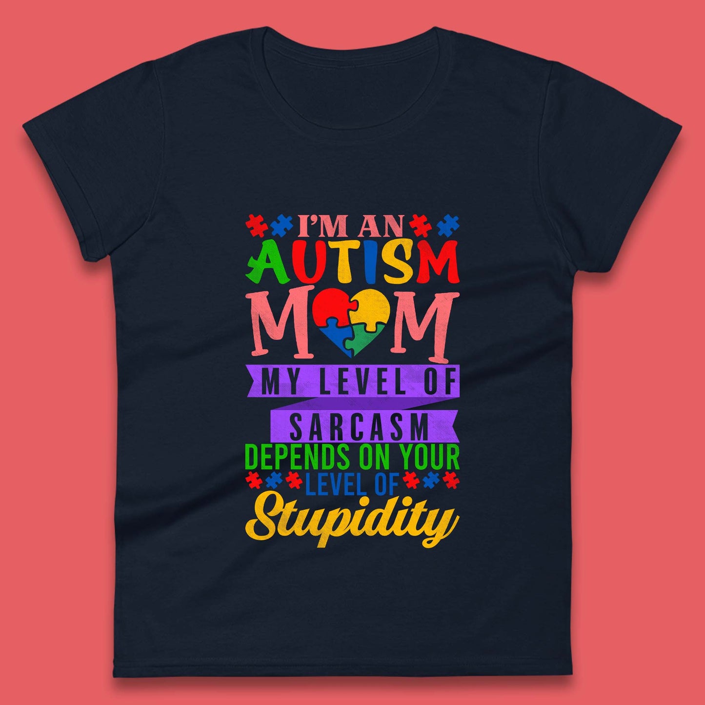 Autism Mom Humor Womens T-Shirt