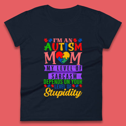Autism Mom Humor Womens T-Shirt