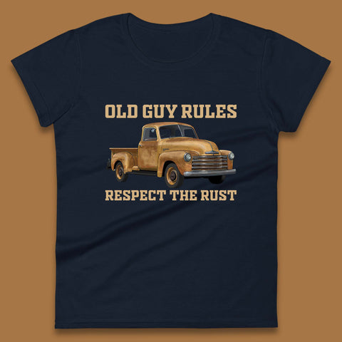 Old Guy Rules Respect The Rust Truck Classic Antique Truck Enthusiasts Womens Tee Top
