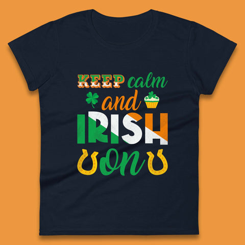 Keep Calm And Irish On Womens T-Shirt