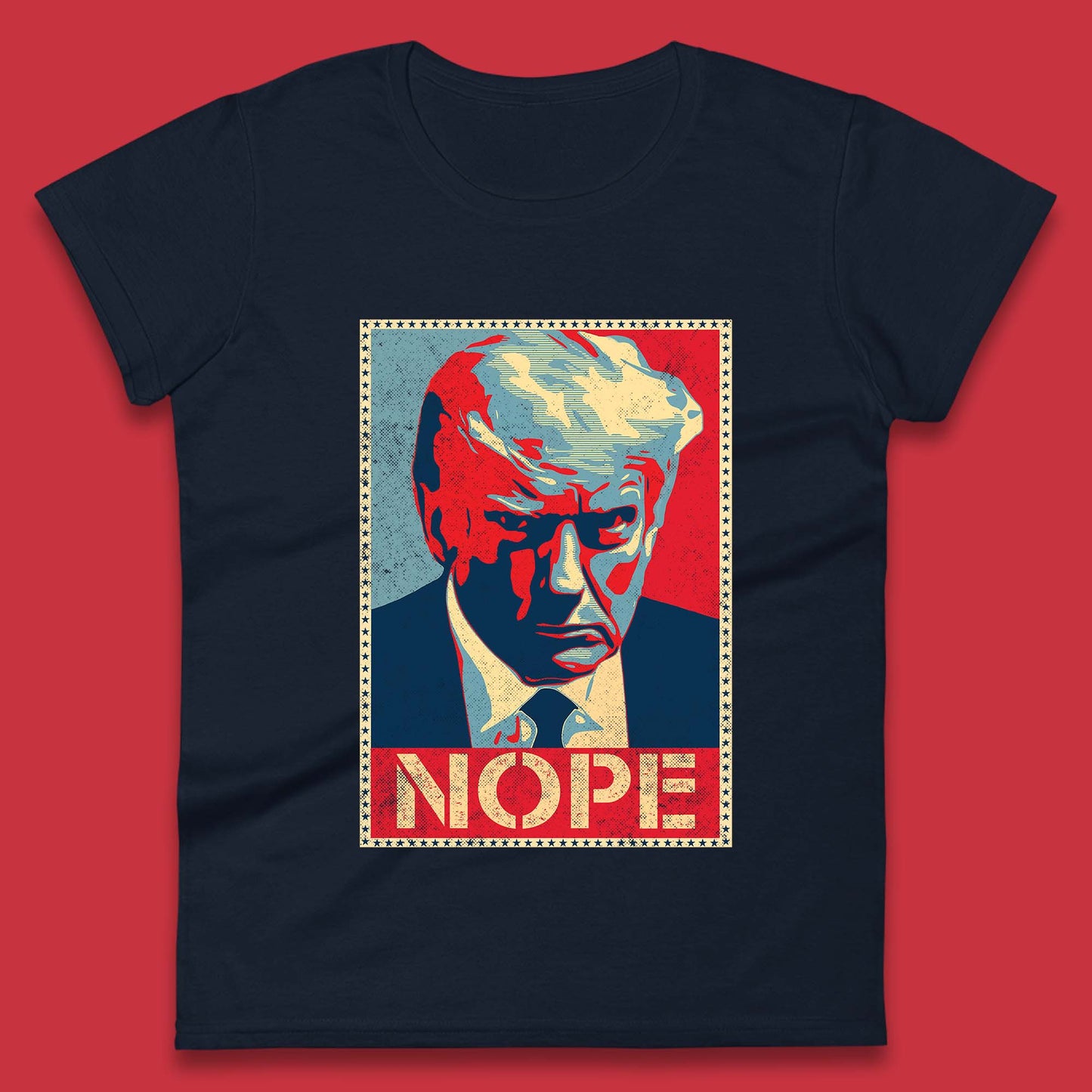Donald Trump Nope Mugshot Funny Political Obama Hope Anti Trump Womens Tee Top