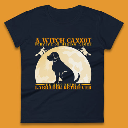 A Witch Cannot Survive On Hiking Alone Womens T Shirt