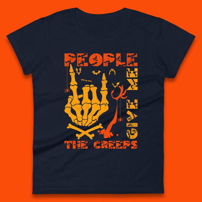 People Give Me The Creep Skeleton Hand Halloween Spooky Creepy Season Womens Tee Top