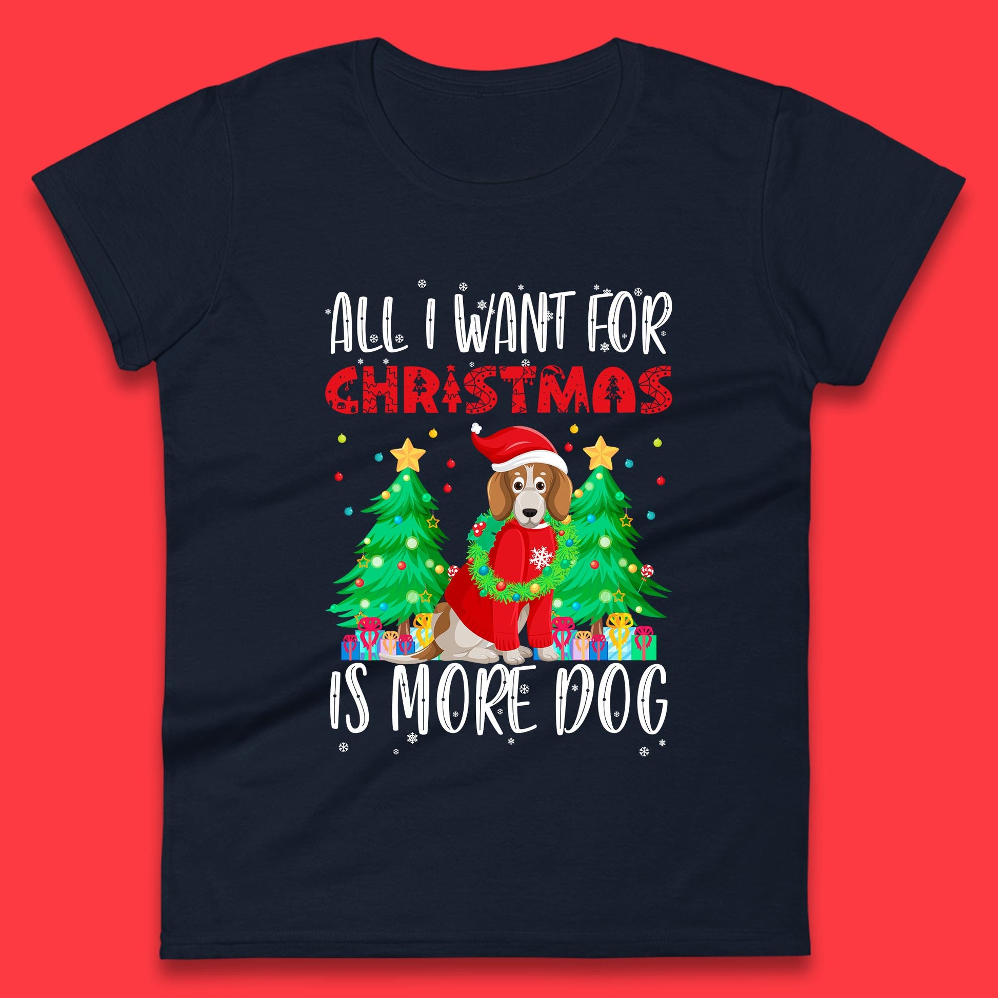 all i want for christmas is more dog tee