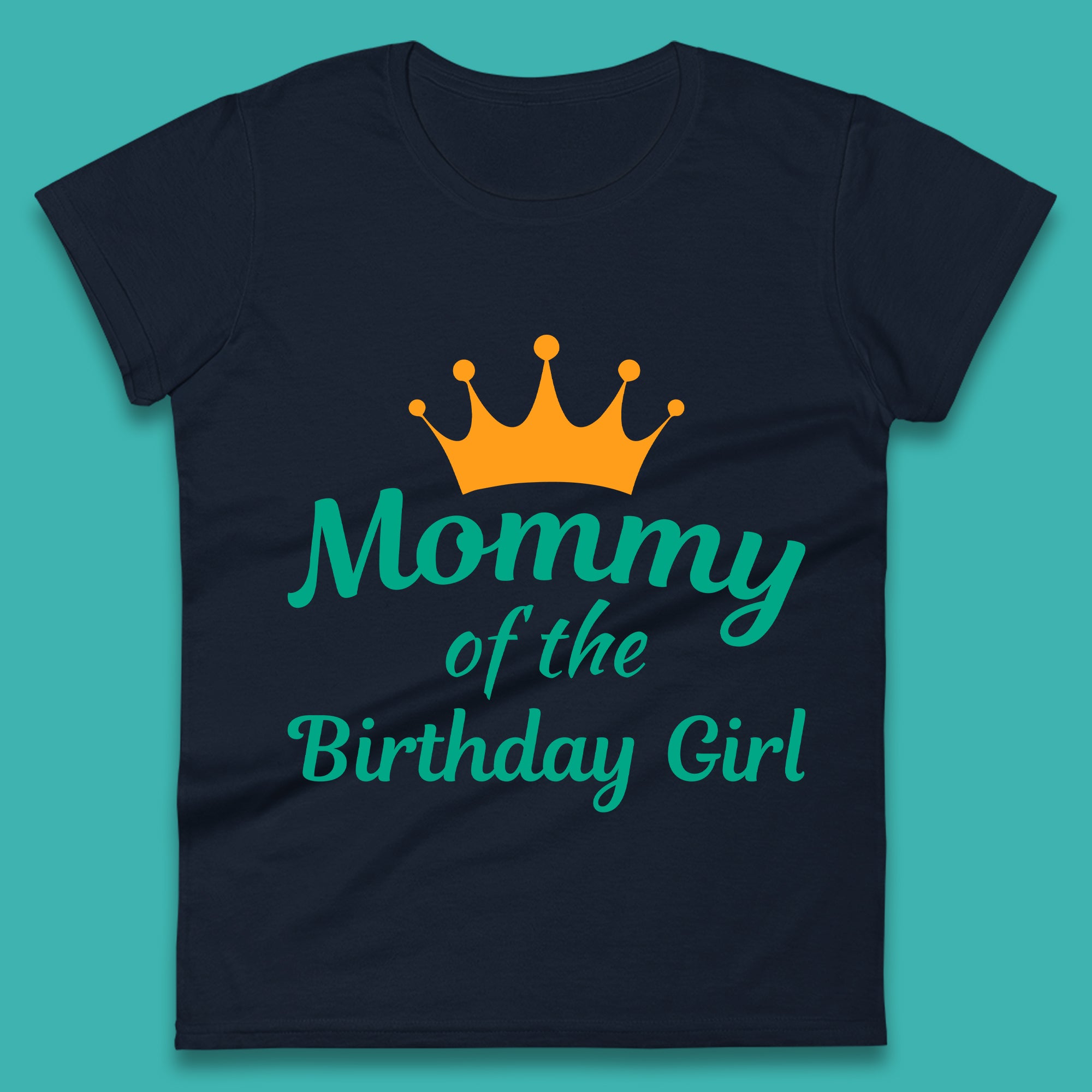 Mommy Of The Birthday Girl Womens T-Shirt