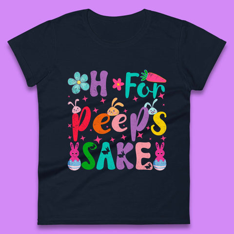 For Peeps Sake Womens T-Shirt