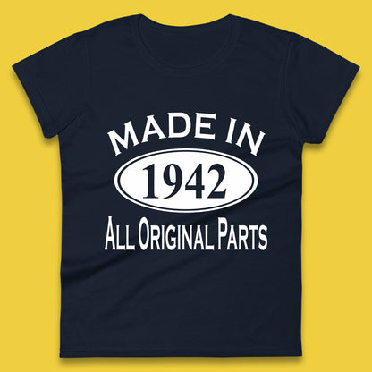 Made In 1942 All Original Parts Vintage Retro 81st Birthday Funny 81 Years Old Birthday Gift Womens Tee Top