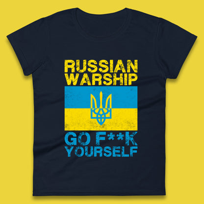 Russian Warship Go Fuck Yourself Ukraine Soldiers Last Words Ukrainian Flag We Stand With Ukraine Womens Tee Top