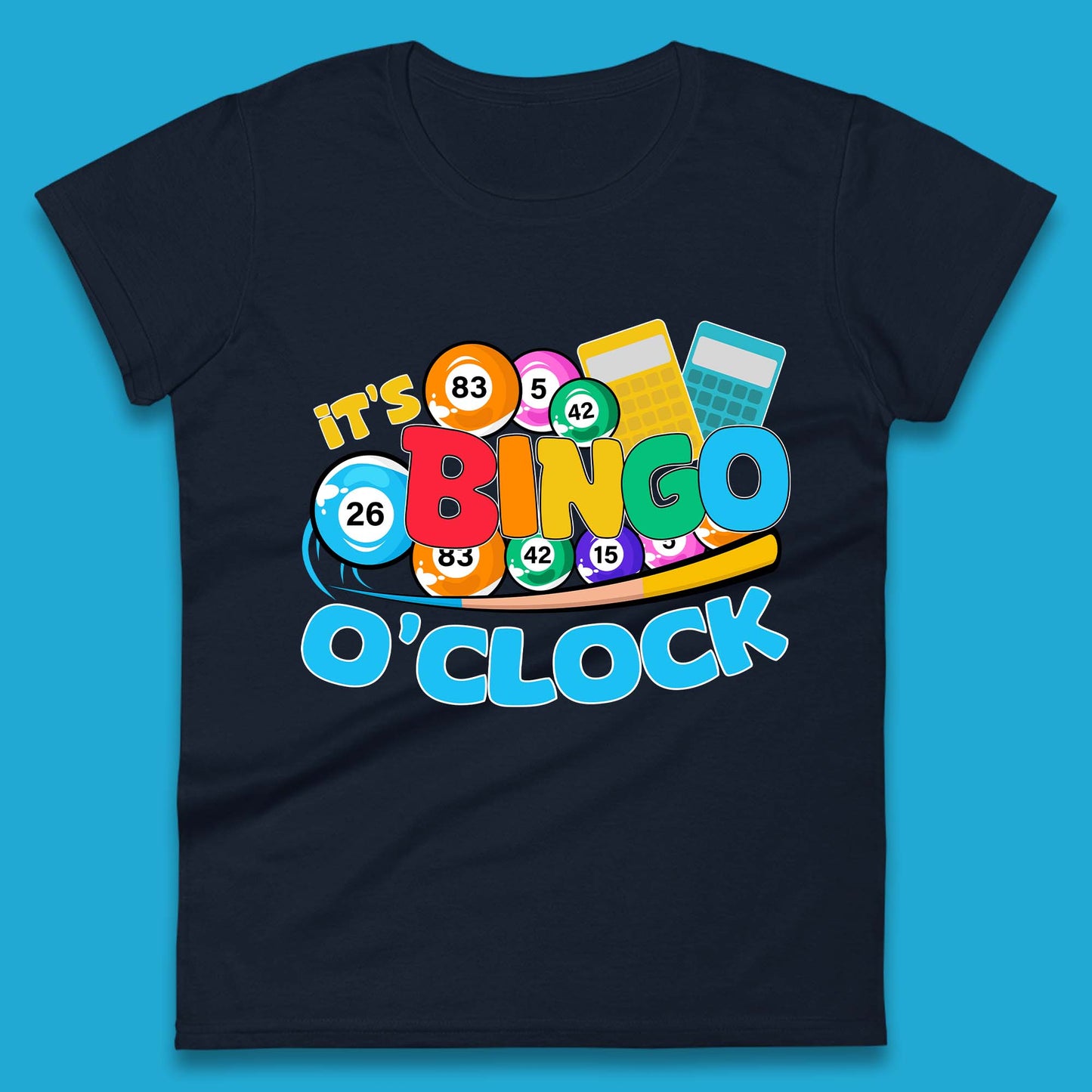 It's Bingo O'Clock Womens T-Shirt