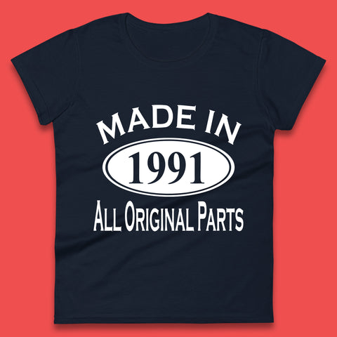 Made In 1991 All Original Parts Vintage Retro 32nd Birthday Funny 32 Years Old Birthday Gift Womens Tee Top