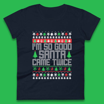 i m so good santa came twice womens t shirt