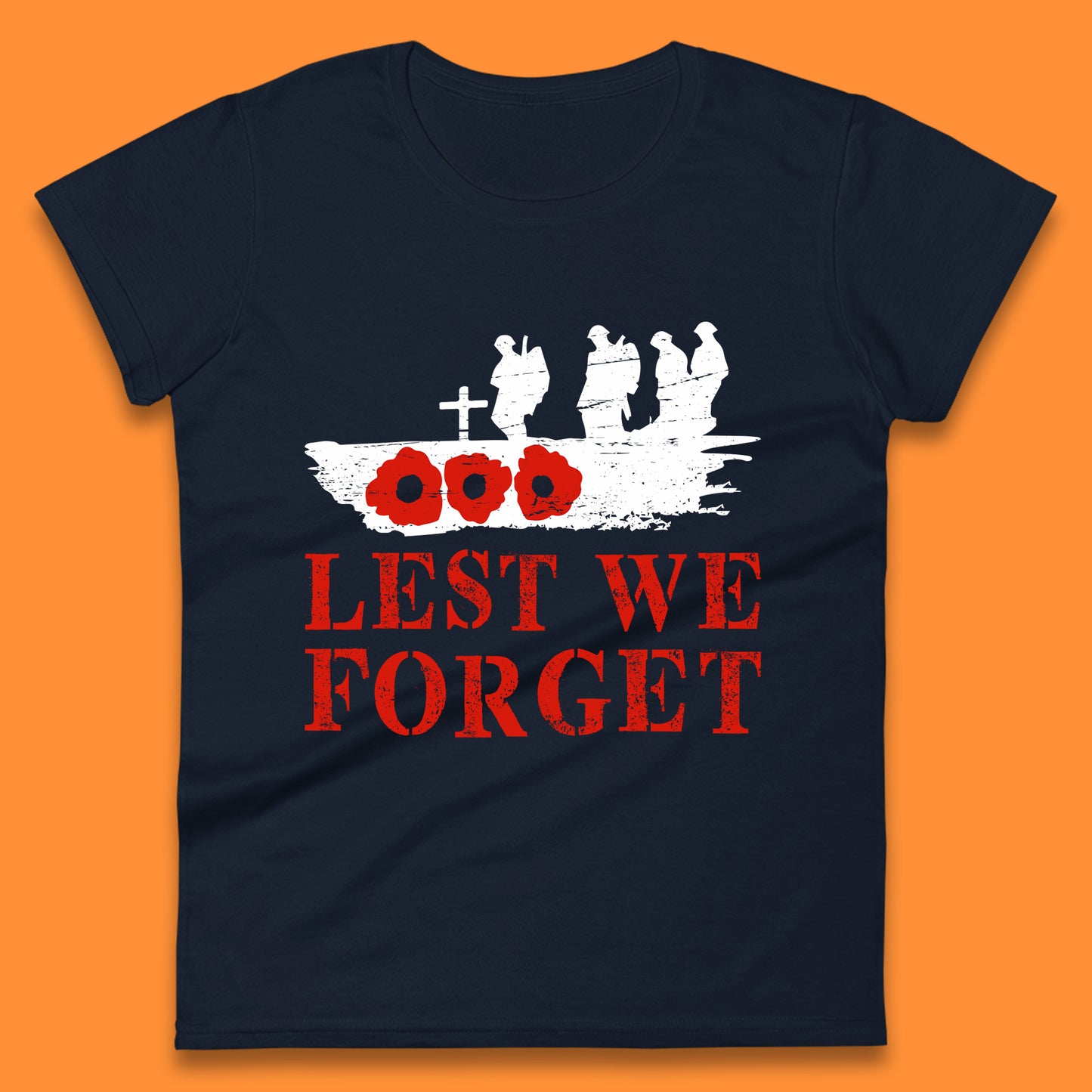 Lest We Forget Poppy Flower British Armed Force Remembrance Day Always Remember Our Heroes Womens Tee Top