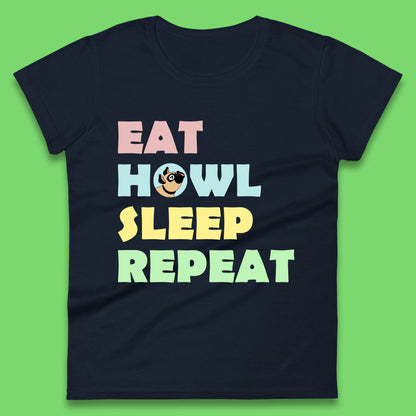Eat Howl Sleep Repeat Funny Repeat Dogs Lover Dog's Sarcastic Ironic Quote Joke Womens Tee Top
