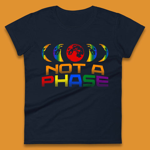 Not A Phase Womens T-Shirt