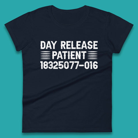 Day Release Patient Psycho Ward Halloween Mental Health Parole Jail Prison Funny Locked Up Womens Tee Top