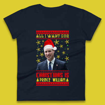 Want Prince William For Christmas Womens T-Shirt