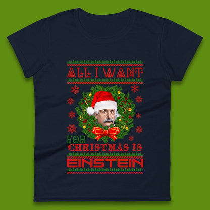 Want Einstein For Christmas Womens T-Shirt