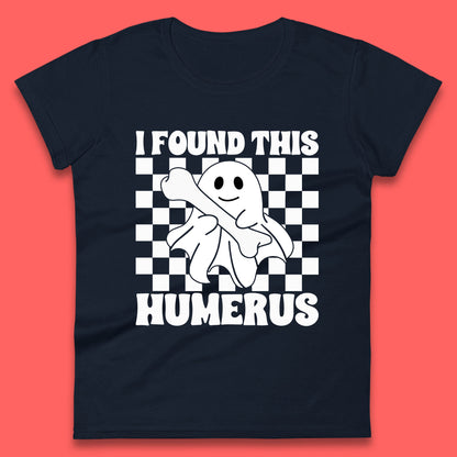 I Found This Humerus Halloween Bone Joke Funny Ghost Halloween Costume Womens Tee Top
