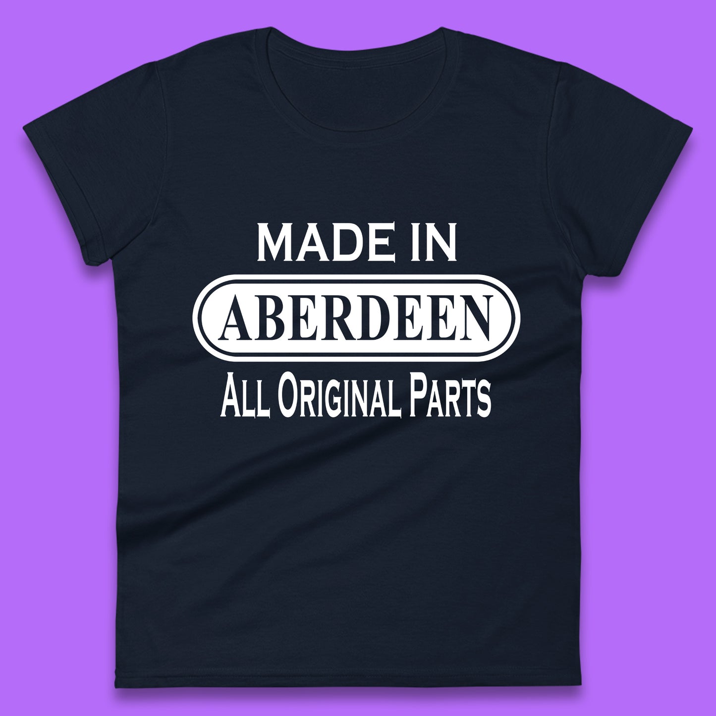 Made In Aberdeen All Original Parts Vintage Retro Birthday City In Scotland Gift Womens Tee Top
