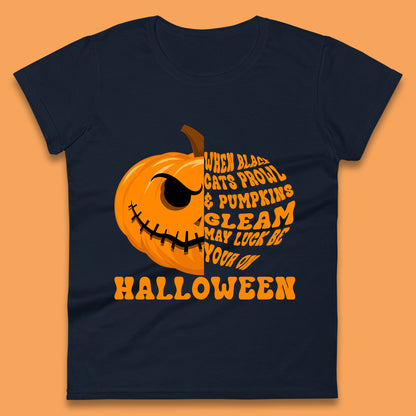 When Black Cats Prowl & Pumpkins Gleam May Luck Be Your On Halloween Black Cats Prowl Halloween Spooky Ghost Womens Tee Top