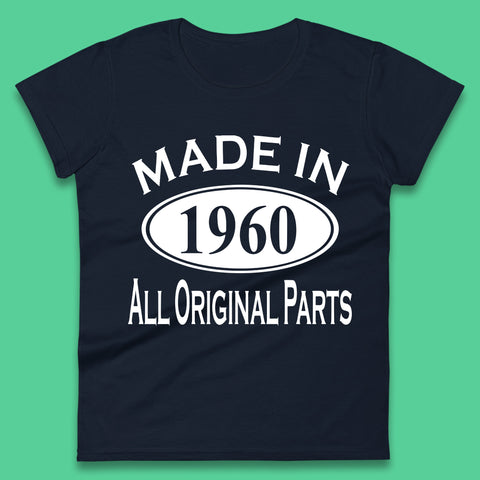 Made In 1960 All Original Parts Vintage Retro 63rd Birthday Funny 63 Years Old Birthday Gift Womens Tee Top