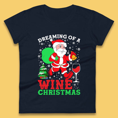 Dreaming Of A Wine Christmas Womens T-Shirt